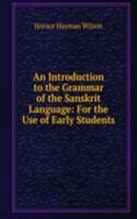 Introduction to the Grammar of the Sanskrit Language