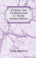 Il Fucino: Con 154 Illustrazioni E 1 Tavola (Italian Edition)