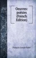 Oeuvres: poesies (French Edition)