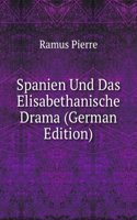 Spanien Und Das Elisabethanische Drama (German Edition)