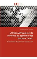 L''union Africaine Et La Réforme Du Système Des Nations Unies