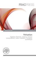 Titrisation