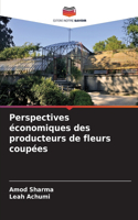 Perspectives économiques des producteurs de fleurs coupées