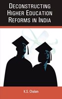 Deconstructing Higher Educational Reforms in India