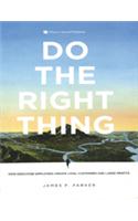 Do the Right Thing
