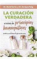La Curacion Verdadera a Traves de Principios Homeopaticos