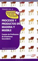 Cuerpo de Profesores de Ensenanza Secundaria. Procesos y Productos en Madera y Mueble.Temario Vol. III. (Spanish Edition)