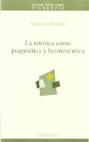 RETORICA COMO PRAGMATICA Y HERMENEUTICA, LA