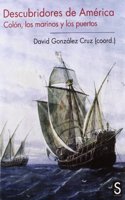 Descubridores de America: Colon, Los Marinos y Los Puertos