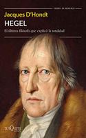 Hegel: El ultimo filosofo que explico la totalidad
