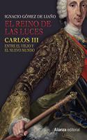 El Reino de las Luces: Carlos III entre el Viejo y el Nuevo Mundo