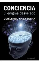 Conciencia, El Enigma Desvelado