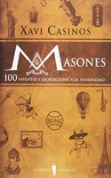 Masones: 100 inventos y aportaciones a la humanidad