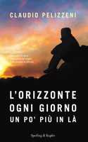 L'orizzonte, ogni giorno, un po' piu in la