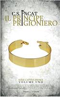 Il principe prigioniero: Volume 1 (Captive prince)