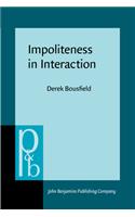 Impoliteness in Interaction