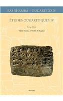 Etudes Ougaritiques IV