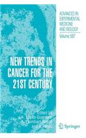 New Trends in Cancer for the 21st Century