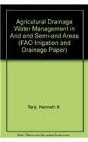 Agricutural Drainage Water Management in Arid and Semi-arid Areas