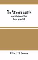 Petroleum Monthly; Devoted To The Interests Of The Oil Business February 1872