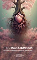 The circulation cure (Ayurvedic and Modern Perspectives on Varicose Veins)