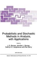 Probabilistic and Stochastic Methods in Analysis, with Applications