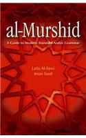 Al-Murshid: A Guide to Modern Standard Arabic Grammar for the Intermediate Level
