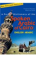 A Pocket Dictionary of the Spoken Arabic of Cairo