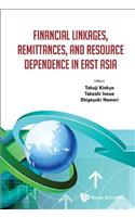 Financial Linkages, Remittances, and Resource Dependence in East Asia
