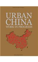 Urban China Work in Progress: Selections from the Magazine