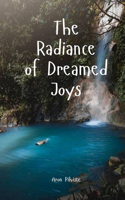 The Radiance of Dreamed Joys