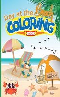 Day at the Beach Coloring Book For Kids: Summer Beach Coloring Book, A Summertime Coloring Adventure