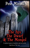 Spy, The Dwarf & The Mongol