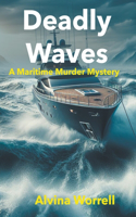 Deadly Waves
