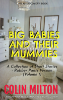 Big Babies And Their Mummies (vol 1 - rubber pants version