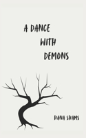 A Dance with Demons