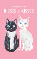 Hisses & Kisses