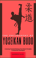 The Philosophy of Yoseikan Budo