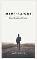 Meditazione: Concetto di meditazione
