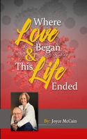 Where This Love Began And And This Life Ended