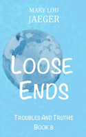 Loose Ends