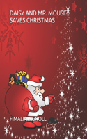 Daisy and Mr. Mouse Saves Christmas