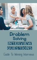 Problem Solving Interview Questions