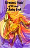 Wonderful World of Horses Coloring Book