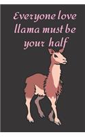 Everyone love llama must be your half