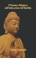 Il Pensiero Religioso nell'India prima del Buddha
