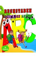 Buchstaben Schreiben lernen ab 4 jahren: Erste Buchstaben Schreiben Lernen Und Üben! Perfekt Geeignet Für Kinder Ab 4 Jahren!