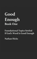 Good Enough Book 1
