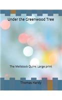 Under the Greenwood Tree: The Mellstock Quire: Large Print