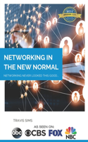Networking In The New Normal: Networking Never Looked This Good
